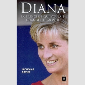 Diana la princesse qui voulait changer l