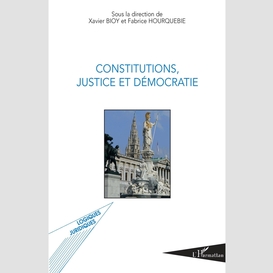 Constitutions, justice et démocratie