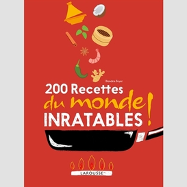 200 recettes du monde inratables