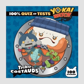 Tribu costauds -100% quiz tests yo-kay w