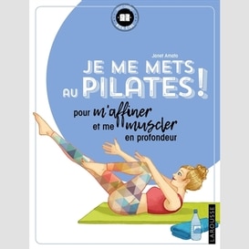 Je me mets au pilates