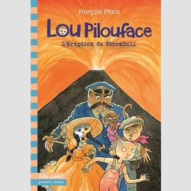Lou pilouface t08 eruption du stromboli