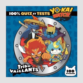 Tribu vaillants -100% quiz tests yo-kai