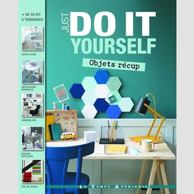Objets recup -just do it yourself