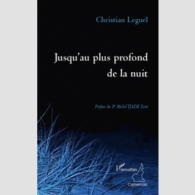 Jusqu'au plus profond de la nuit