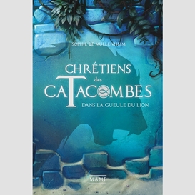 Chretiens des catacombes 02 dans gueule