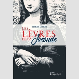 Levres de la joconde (les)