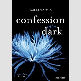 After dark t02 confessions
