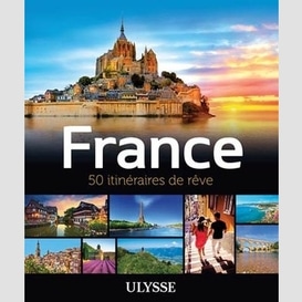 France -50 itineraires de reve