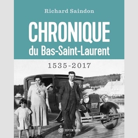 Chroniq du bas-saint-laurent 1535-2017