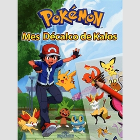 Mes decalcos de kalo -pokemon