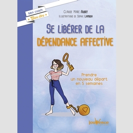 Se liberer de la dependance affective