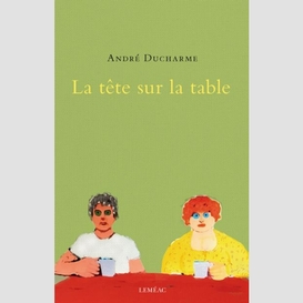 Tete sur la table (la)