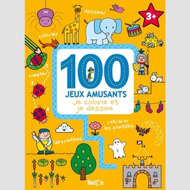 100 jeux amusants je colorie et dessine