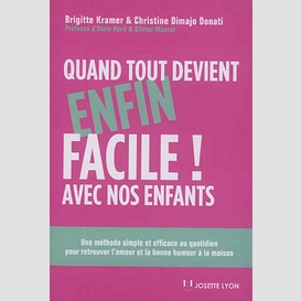 Quand tout devient enfin facile enfants