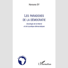 Les paradoxes de la démocratie - sociologie de la théorie et