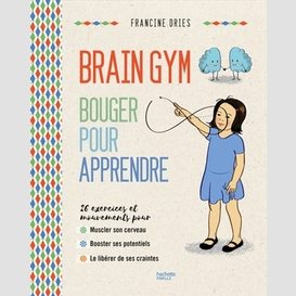 Brain gym bouger pour apprendre