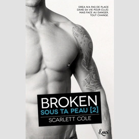 Sous ta peau t02 broken