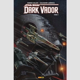 Star wars t.4 dark vador