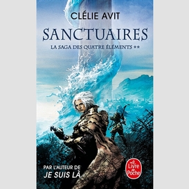 Sanctuaires t.2 la saga des quatre eleme