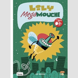 Lily megamouche t.1 le monde sens dessus