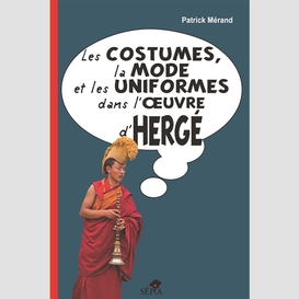 Les costumes, la mode et les uniformes dans l'oeuvre d'hergé