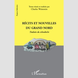 Récits et nouvelles du grand nord