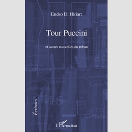 Tour puccini - et autres nouvelles du ruban