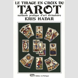 Tirage en croix du tarot (le)