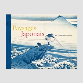 Paysages japonais : de hokusai a hasui