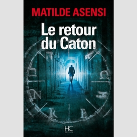 Retour du caton (le)