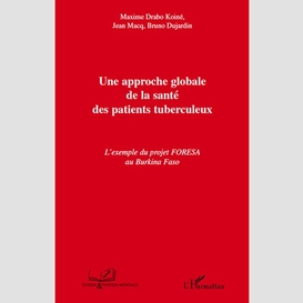 Une approche globale de la santé des patients tuberculeux