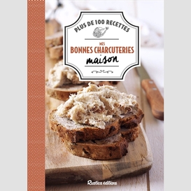 Mes bonnes charcuteries maison