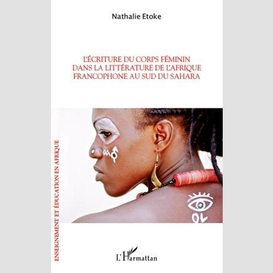 L'écriture du corps féminin dans la littérature de l'afrique