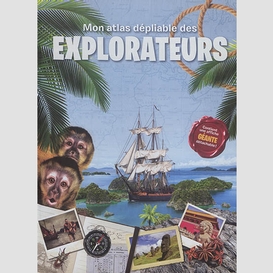 Mon atlas depliable des explorateurs
