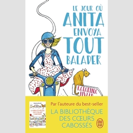 Jour ou anita envoya tout balader (le)