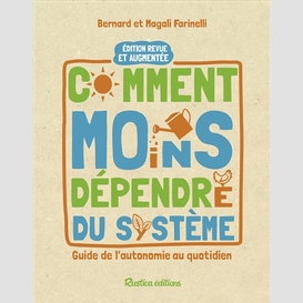 Comment moins dependre du systeme