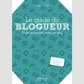 Guide du blogueur (le)