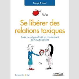 Se liberer des relations toxiques