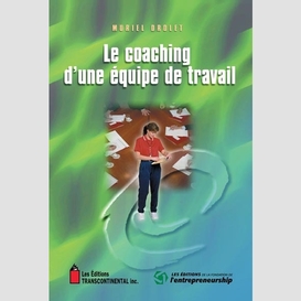 Coaching d'une equipe de travail (le)