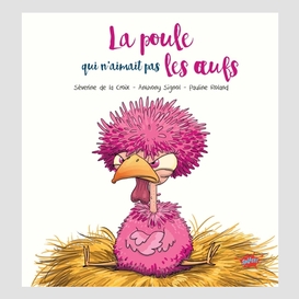 Poule qui n'aimait pas les oeufs (la)