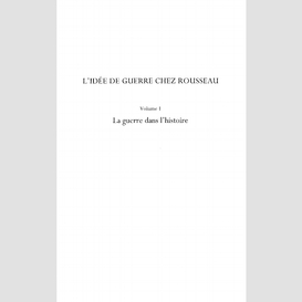 L'idée de guerre chez rousseau volume 1