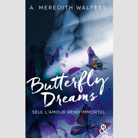 Butterfly dreams