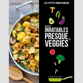 Recette inratables presque veggies