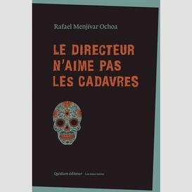 Directeur n'aime pas les cadavres (le)