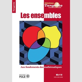 Ensembles (les) aux fondements des mathe