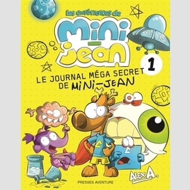 Journal mega secret de mini-jean (le)