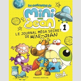 Le journal méga secret de mini-jean 1