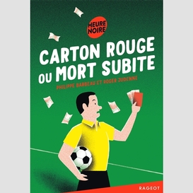 Carton rouge ou mort subite