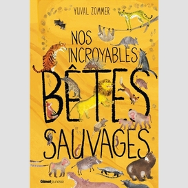 Nos incroyables betes sauvages